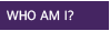 Who am I?
